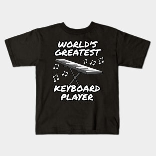 World's Greatest Keyboard Player Keyboardist Musician Kids T-Shirt